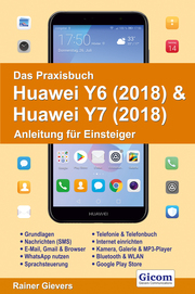 Das Praxisbuch Huawei Y6 (2018) & Huawei Y7 (2018)