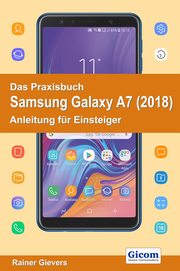 Das Praxisbuch Samsung Galaxy A7 (2018)