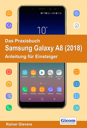 Das Praxisbuch Samsung Galaxy A8 (2018)