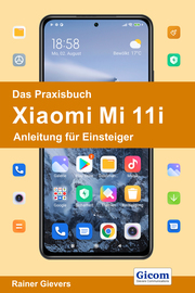 Das Praxisbuch Xiaomi Mi 11i