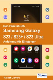 Das Praxisbuch Samsung Galaxy S23/S23+/S23 Ultra