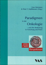 Paradigmen in der Onkologie und ihre Bedeutung in Forschung und Praxis