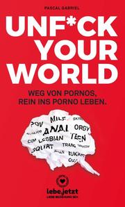 UNFUCK YOUR WORLD