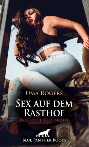 Sex auf dem Rasthof , Erotische Geschichte