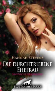 Die durchtriebene Ehefrau , Erotische Geschichte - Cover