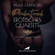 PärchenTausch - Erotisches Quartett / Erotik Audio Story / Erotisches Hörbuch
