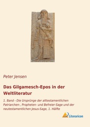 Das Gilgamesch-Epos in der Weltliteratur