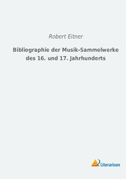 Bibliographie der Musik-Sammelwerke des 16. und 17. Jahrhunderts