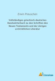 Vollständiges griechisch-deutsches Handwörterbuch zu den Schriften des Neuen Testaments und der übrigen urchristlichen Literatur - Cover