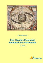 Des Claudius Ptolemäus Handbuch der Astronomie