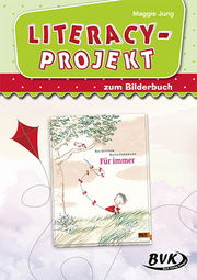 Literacy-Projekt zum Bilderbuch 'Für immer' von Kai Lüftner und Katja Gehrmann - Cover