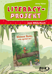 Literacy-Projekt zum Bilderbuch 'Kleiner Dodo, was spielst du?' von Serena Romanelli und Hans de Beer