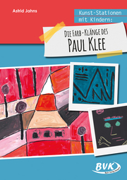 Kunst-Stationen mit Kindern: Die Farb-Klänge des Paul Klee - Cover