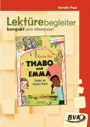 Lektürebegleiter - kompakt und differenziert: Thabo und Emma – Diebe im Safari-Park