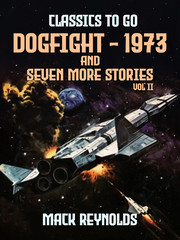 Dogfight - 1973 and seven more stories Vol II