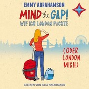 Mind the Gap! - Wie ich London packte (oder London mich) - Cover