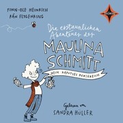 Die erstaunlichen Abenteuer der Maulina Schmitt - Mein kaputtes Königreich