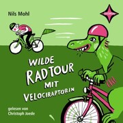 Wilde Radtour mit Velociraptorin - Cover