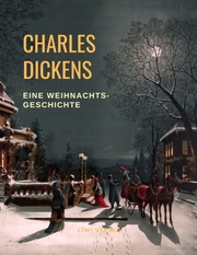 Charles Dickens Weihnachtsgeschichte