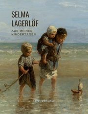Selma Lagerlöf: Aus meinen Kindertagen