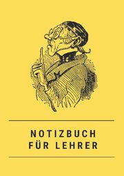 Notizbuch für Lehrer - A5 - schön gestaltet mit Leseband - Hardcover blanko - 100 Seiten 90g/m2 - Wilhelm Busch - FSC Papier