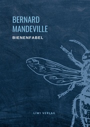 Bernard Mandeville: Die Bienenfabel