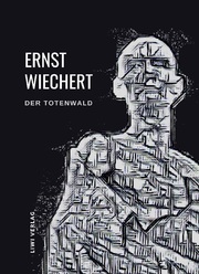 Ernst Wiechert: Der Totenwald. Ein Bericht. Vollständige Neuausgabe - Cover