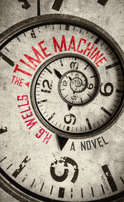 The Time Machine. H. G. Wells (englische Ausgabe) - Cover
