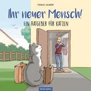 Ihr neuer Mensch! - Ein Ratgeber für Katzen - Cover