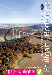 Wandern statt Fahren an der A 81. Stuttgart - Bodensee - Cover