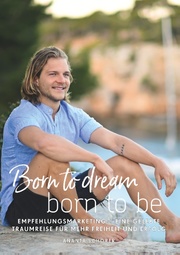 Born to dream - born to be