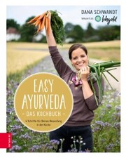 Easy Ayurveda - Das Kochbuch