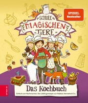 Die Schule der magischen Tiere - Das Kochbuch