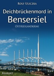 Deichbrückenmord in Bensersiel. Ostfrieslandkrimi - Cover