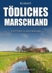 Tödliches Marschland. Ostfrieslandkrimi - Cover