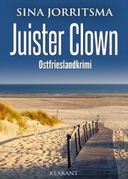 Juister Clown. Ostfrieslandkrimi