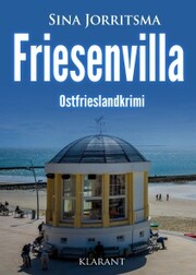Friesenvilla. Ostfrieslandkrimi