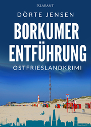 Borkumer Entführung. Ostfrieslandkrimi
