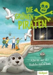 Die Grünen Piraten - Alarm auf der Robbenstation