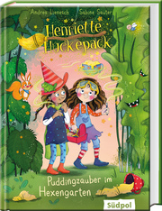 Henriette Huckepack - Puddingzauber im Hexengarten