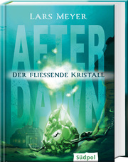 After Dawn - Der fliessende Kristall - Cover