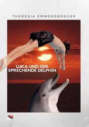 Luka und der sprechende Delphin
