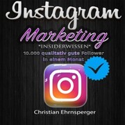 Instagram Marketing: 'Insiderwissen'