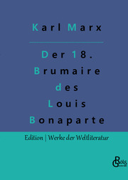 Der achtzehnte Brumaire des Louis Bonaparte