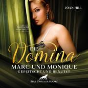 Die Domina - Marc und Monique: gepeitscht und benutzt - Cover