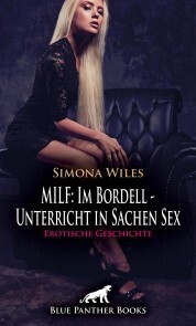 MILF: Im Bordell - Unterricht in Sachen Sex , Erotische Geschichte