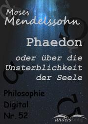 Phaedon oder über die Unsterblichkeit der Seele