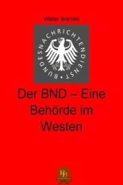 Der BND - Eine Behörde im Westen