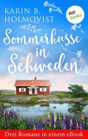 Sommerküsse in Schweden: Drei Romane in einem eBook - Cover