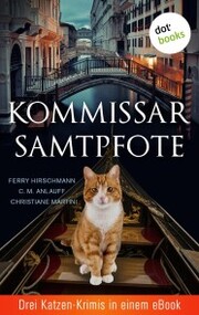 Kommissar Samtpfote: Drei Katzen-Krimis in einem eBook